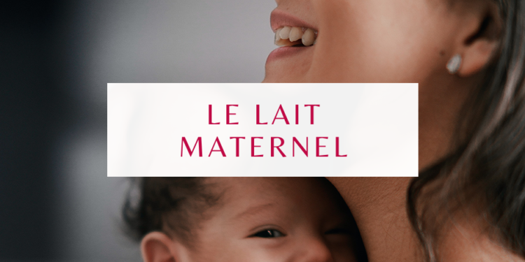 Le lait maternel, un lait sur mesure ?